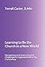 Learning To Be the Church in a New World: Recognizing and Overcoming the Challenges to Organized Faith in the 21st Century