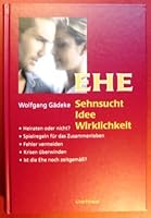 Ehe. Sehnsucht, Idee, Wirklichkeit. 3825172945 Book Cover