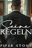 Seine Regeln: Eine Milliardär-Chef-Romanze