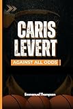 CARIS LEVERT: Against all Odds