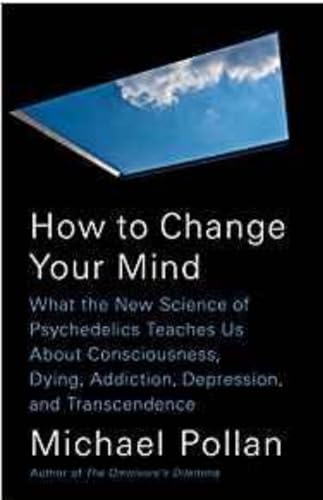 [By Michael Pollan] How to Change Your Mind [2019]-[Hardcover] Be...