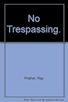 No Trespassing. 0027750205 Book Cover