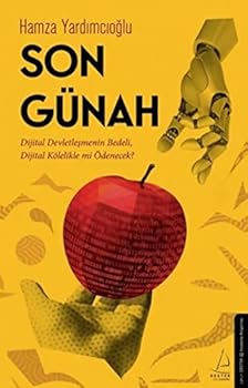 Paperback Son Günah;Dijital Devletlesmenin Bedeli, Dijital Kölelikle mi Ödenecek? [Turkish] Book