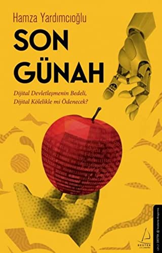 Son Günah;Dijital Devletlesmenin Bedeli, Dijital Kölelikle mi Ödenecek?