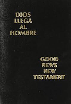 Dios Llega Al Hombre/Good News New Testament