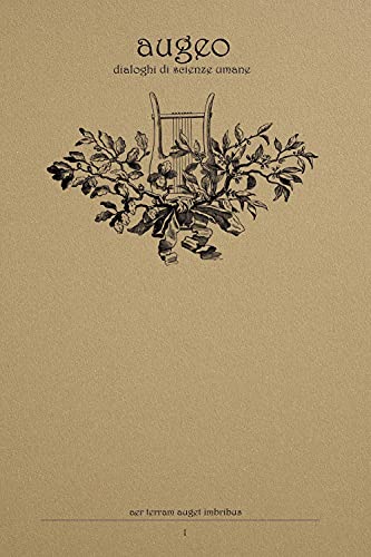 Augeo. Dialoghi di scienze umane. I rapporti tra la filosofia e la scienza nel pensiero contemporaneo (Vol. 1