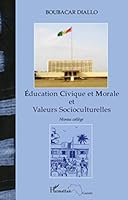 Education Civique et Morale et Valeurs Socioculturelles: (Niveau collège) (French Edition) 2296135854 Book Cover