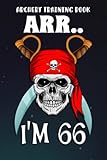 archery training book :arr.. i'm 66 pirate themed 66th birthday party boy gift idea: gifts for girls:log book, tracker, chart, diary, record book for ... for archer, archery lovers,birthday gifts