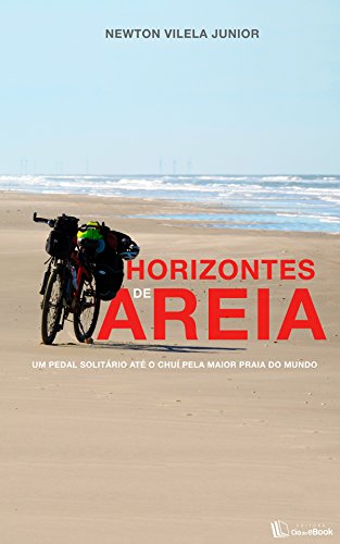 Horizontes de areia: Um pedal até o Chuí pela maior praia do mundo