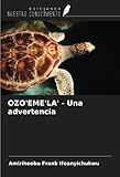  OZO\'EME\'LA\' - Una advertencia