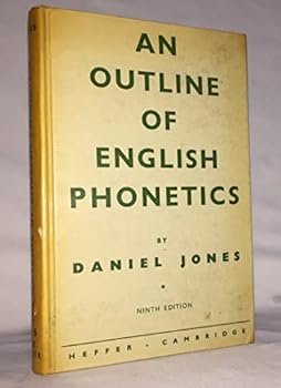 An Outline of English Phonetics with 116 Illustrations & with Appendices on Types of Phonetic Transcription and American Pronunciation. Eighth Edition
