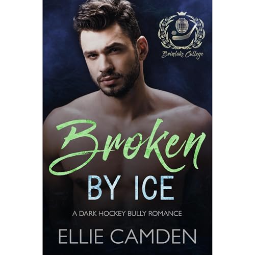 Broken by Ice Audiolibro Por Ellie Camden arte de portada