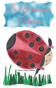 Paperback La Afortunada Catarina (Spanish Edition) [Spanish] Book