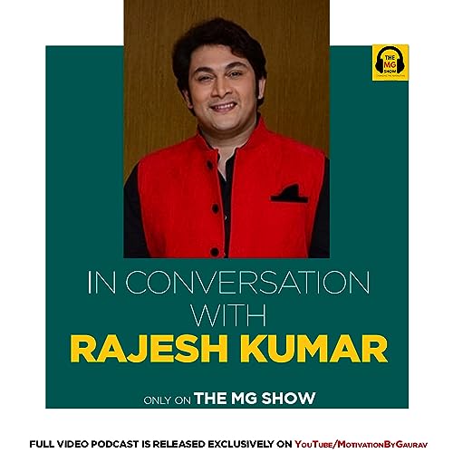 In Conversation with Rosesh Sarabhai {Rajesh Kumar} | The MG Show | in Hindi