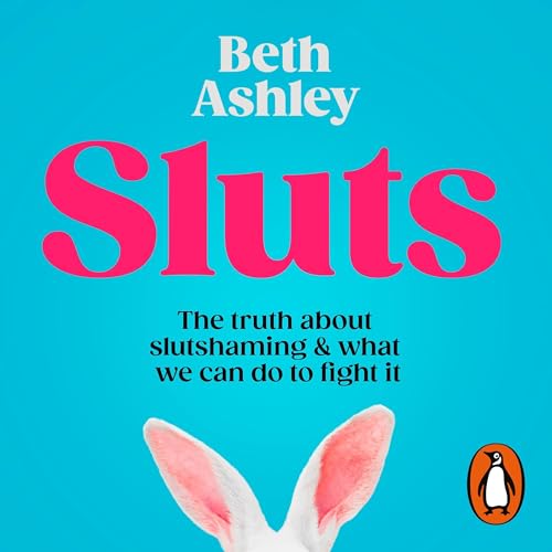 Sluts by Beth Ashley episode artwork