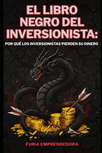 El Libro Negro del Inversionista: por que los inversionistas pierden su dinero