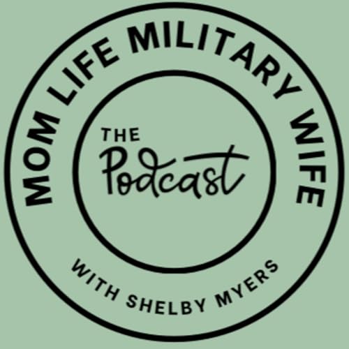 Couverture de Mom Life Military Wife the Podcast
