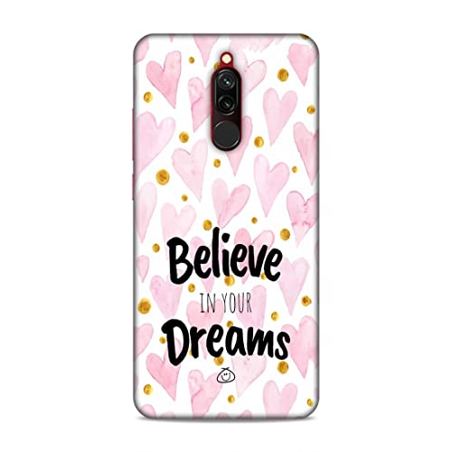 Image of Printed Mobile Back Hard Case Cover for Xiaomi Redmi 8 | Stay Positive, Believe in Your Dreams -2196