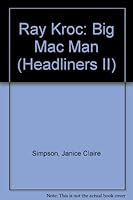 Ray Kroc: Big Mac Man (Headliners II) 0884364348 Book Cover