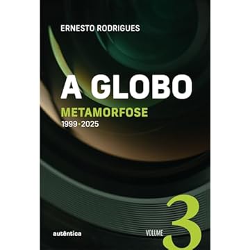 Capa do livro A Globo Vol 3 (Metamorfose): 1999 - 2025