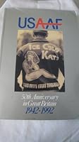 Usaaf: 50th Anniversary in Great Britain 1942-1992 1872558313 Book Cover