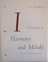Workbook for Harmony and Melody, Vol 1: The Diatonic Style 053400248X Book Cover