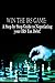 Win the IRS Game: A Step by Step Guide to negotiating your IRS tax debt.