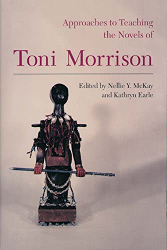 Approaches to Teaching the Novels of Toni Morrison (Approaches to Teaching World Literature)