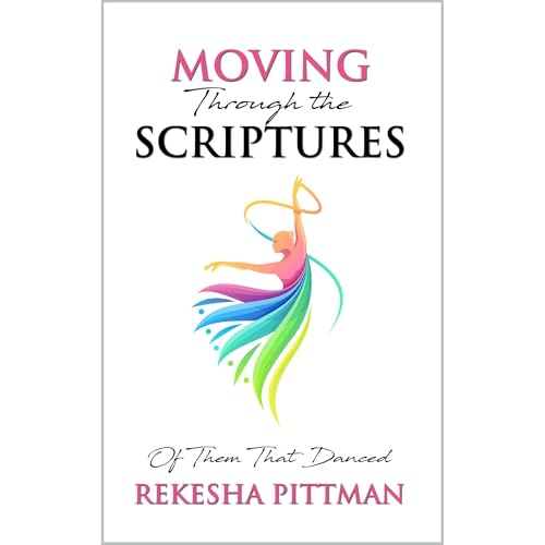 Moving Through the Scriptures by Rekesha Pittman episode artwork