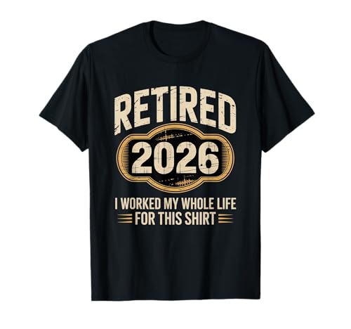 Retired 2026 Funny Retirement Humor Vintage Style Design T-Shirt