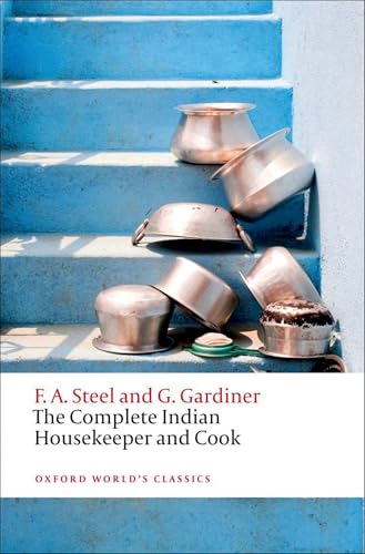 The Complete Indian Housekeeper and Cook (Oxford World's Classics)