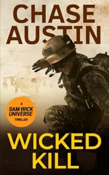Paperback Wicked Kill: A Sam Wick's Explosive Thriller (Sam Wick Universe) Book