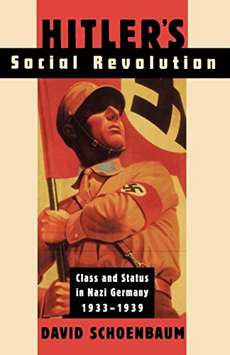 Hitler's Social Revolution: Class and Status in Nazi Germany, 1933-1939 (Norton Paperback)
