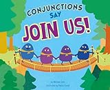 Conjunctions Say Join Us! (Word Adventures: Parts of Speech)