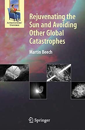Rejuvenating the Sun and Avoiding Other Global Catastrophes 2008th Edition-Wow! eBook