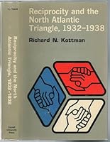 Reciprocity and the North Atlantic triangle, 1932-1938, 0801402352 Book Cover