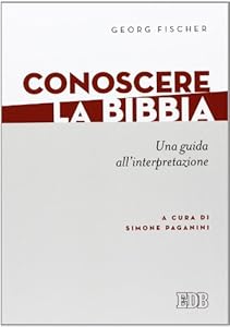 Conoscere la Bibbia. Una guida all'interpretazione