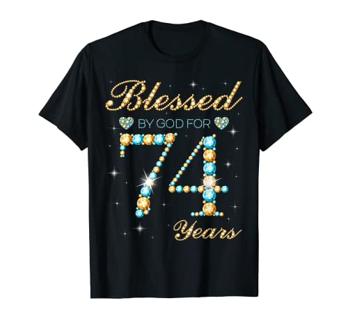 Blessed By God For 74 Years Old 74th Birthday Party Cute T-Shirt