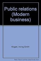 PUBLIC RELATIONS Modern Business a Series of Texts Prepared As Part of the Modern Business Program B0007GMPMS Book Cover