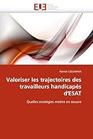 Valoriser Les Trajectoires Des Travailleurs Handicapa(c)S D''Esat 6131520356 Book Cover