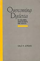 Overcoming Dyslexia: In Children, Adolescents, and Adults 0890792046 Book Cover