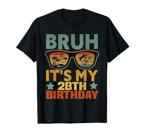 Bruh It's My 28th Birthday Cumpleaños de 28 años Camiseta