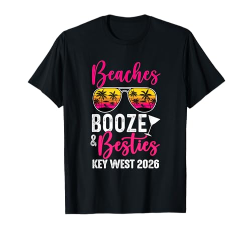 Girls Weekend Trip Key West 2026 Beaches Booze Besties T-Shirt