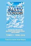 Real Club Celta de Vigo 1923-2026. Alineaciones de todos los partidos oficiales. Todas las plantillas: TOMO 3 - 1998-2026 (CLUBES DE FÚTBOL) (Spanish Edition)