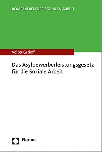 Das Asylbewerberleistungsgesetz für die Soziale Arbeit (Kompendien der Sozialen Arbeit)