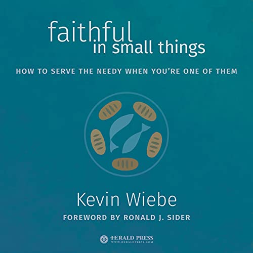 Faithful in Small Things by Kevin Wiebe episode artwork