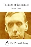 The Faith of the Millions (Perfect Library)