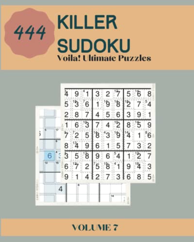 Voila! 444 Ultimate Killer Sudoku Puzzles Volume 7: A Peculiar Collection of Strategy Games, with In