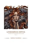  Latinoamérica críptica: Grimorio de las bestias de la noche