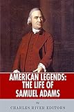 American Legends: The Life of Samuel Adams